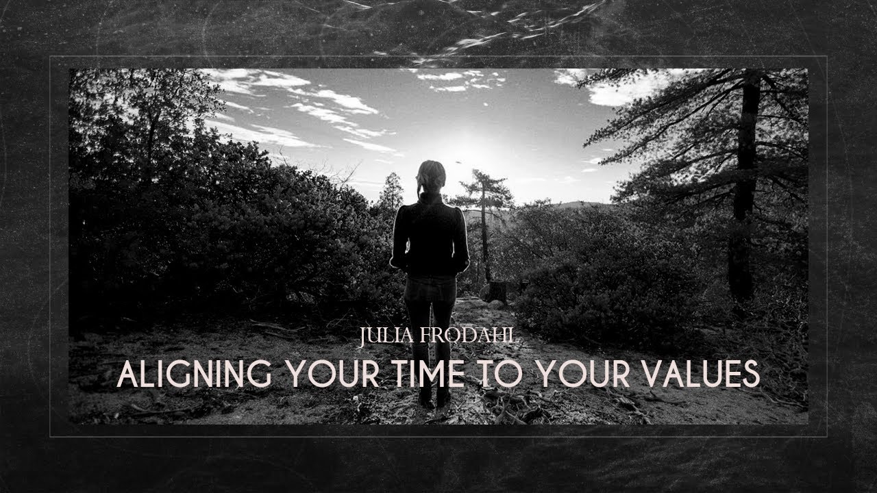 Aligning Your Time To Your Values