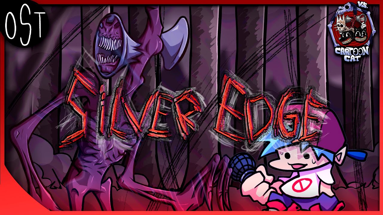 SILVER EDGE (Friday Night Funkin&rsquo;: Vs. Cartoon cat 2.0 OST)