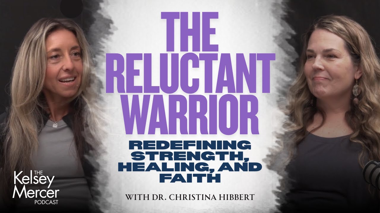 The Reluctant Warrior: Redefining Strength, Healing, and Faith with Dr. Christina Hibbert