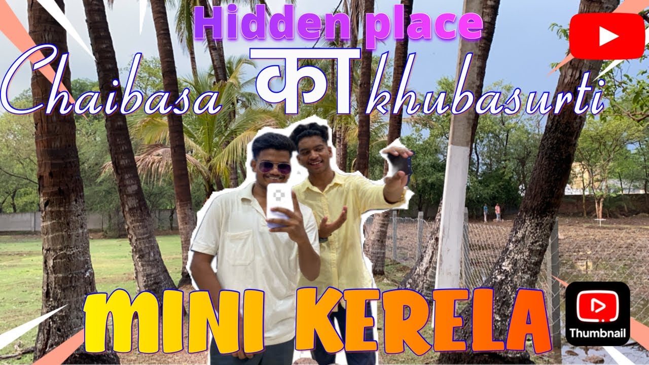 Mini kerela Chaibasa || Chaibasa ka khubasurti 💕 || hidden place || Chaibasa vlog || beautiful views