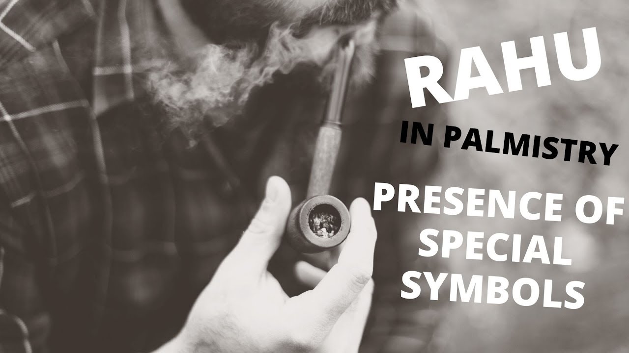 RAHU - PRESENCE OF SPECIAL SYMBOLS