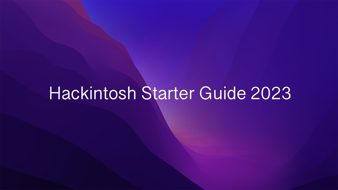 (OLD) Hackintosh Starter Guide 2023
