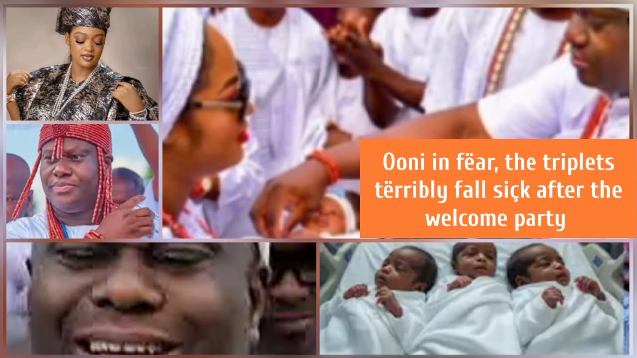 Ooni in fëar, the triplets tërribly fall siçk after the welcome party