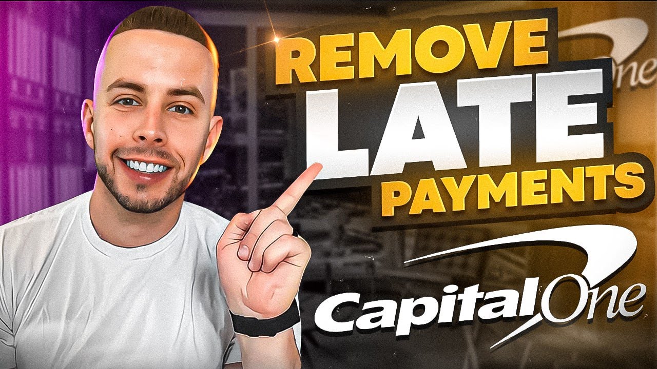 Remove Capital One Late Payments 2026
