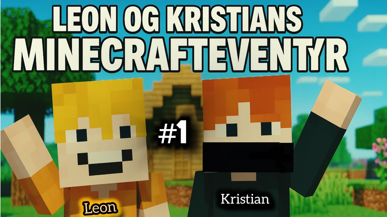 Ny serie!!! | Leon og Kristians Minecrafteventyr #1