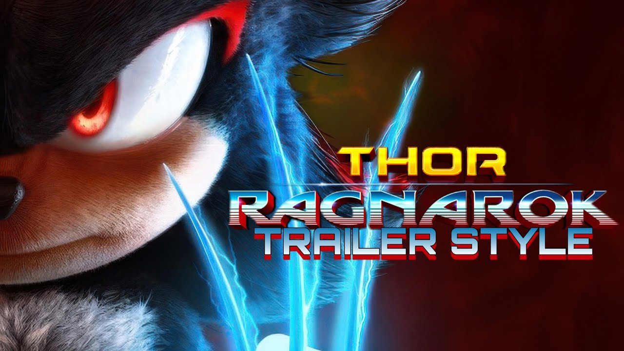 Sonic The Hedgehog 3 - Thor Ragnarok Trailer Style
