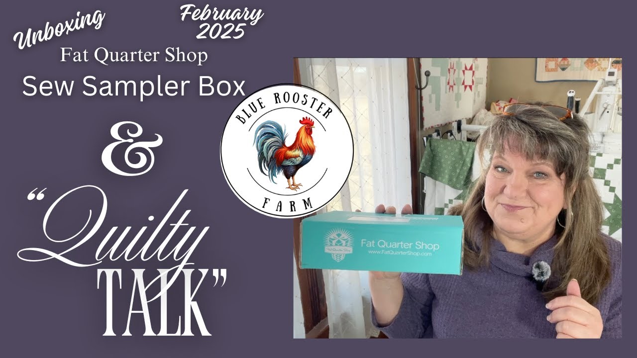 Unboxing Fat Quarter Shop's Sew Sampler Feb. 2025 & Quilty Chat\Upcoming Projects\Viewer Finishes