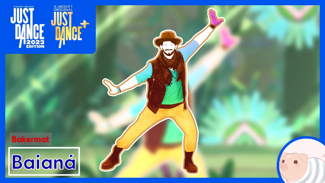Baian&aacute; - Bakermat - Just Dance 2023 Edition