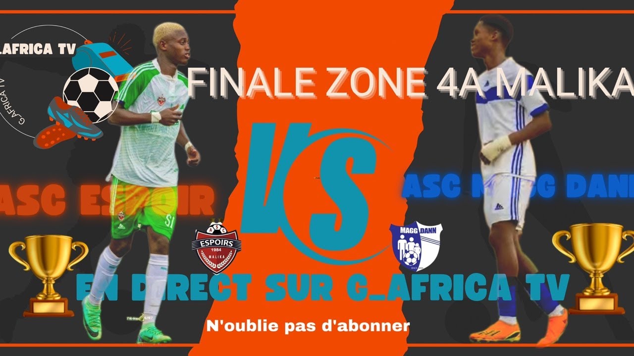 🛑Finale Zone 4A de Malika : ASC ESPOIRS VS MAGG DANN
