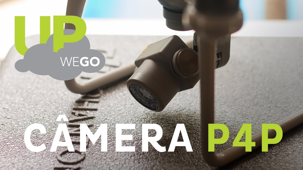 Câmera do Phantom 4 Pro | Up We Go