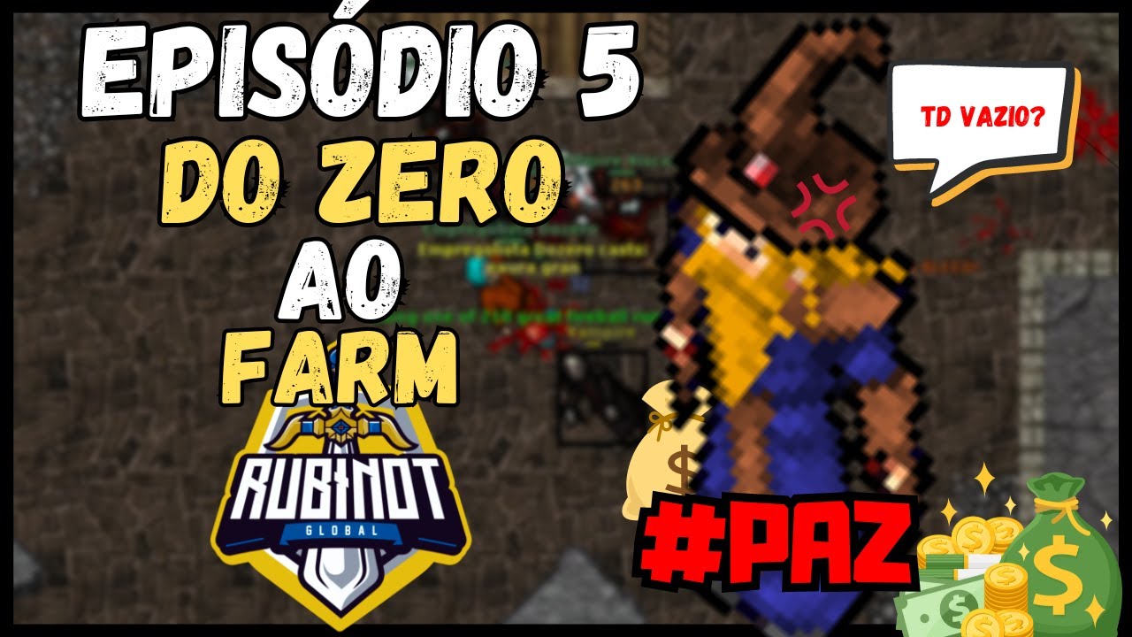 EP 5 - DO ZERO AO RMT (FARM RL) DO INFERNO AO PARAISO