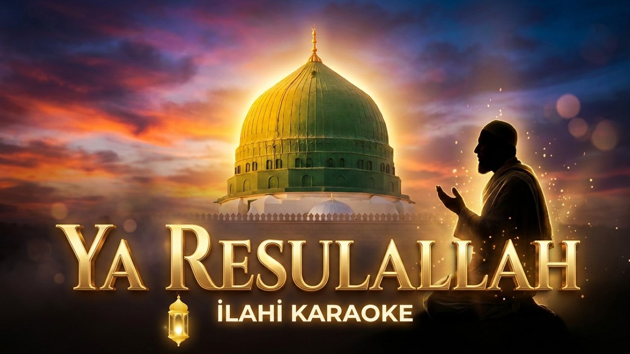 Ya Resulallah ilahi Karaoke