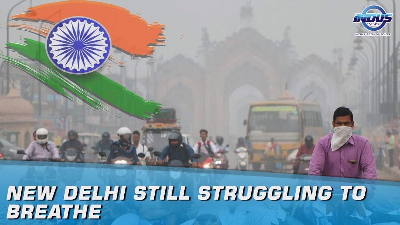 New Delhi Still Struggling To Breathe | Indus News