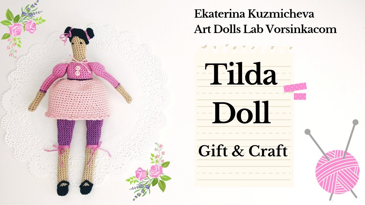 DOLL MAKING: Easy Crochet Tilda Doll - Gift & Craft - Art Dolls Lab Vorsinkacom