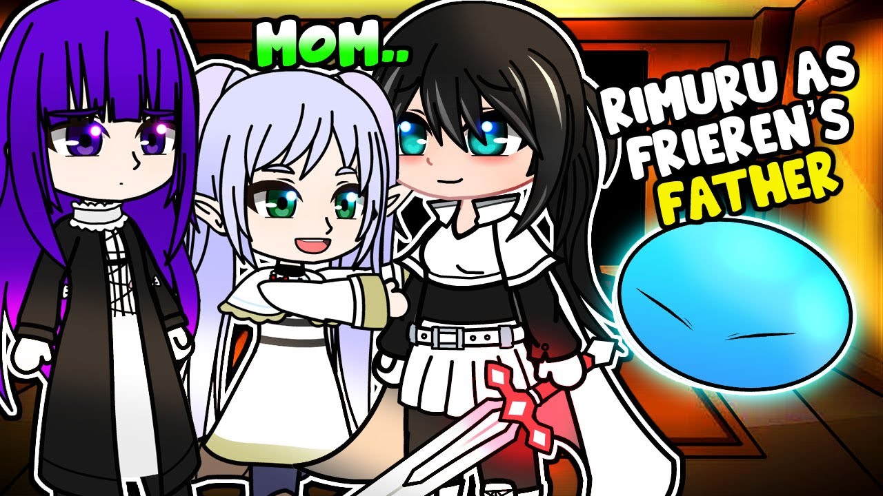 Sousou no Frieren react to Rimuru as Frieren’s father [AU] Part 2 - Gacha Club React