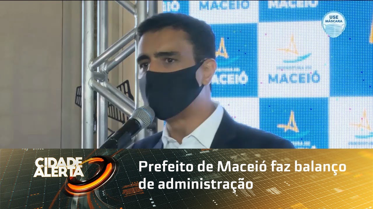 Prefeito de Maceió faz balanço de administração