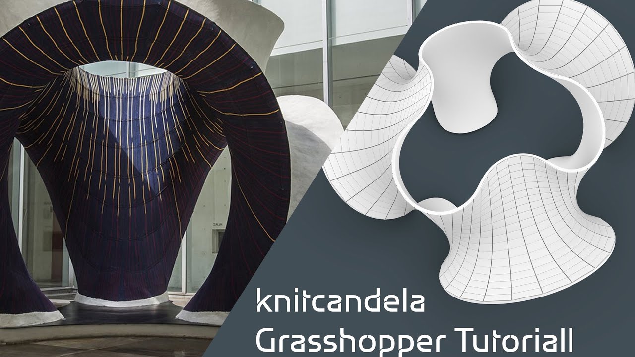 How to Model KnitCandela Grasshopper Tutorial