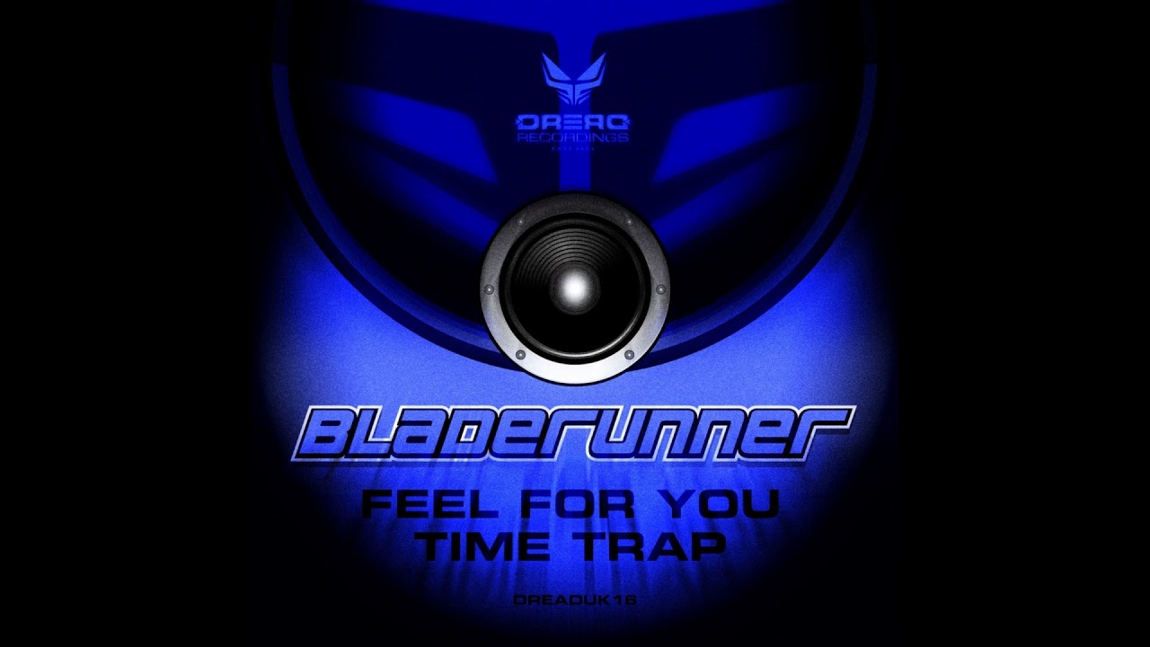 Bladerunner - Feel for You