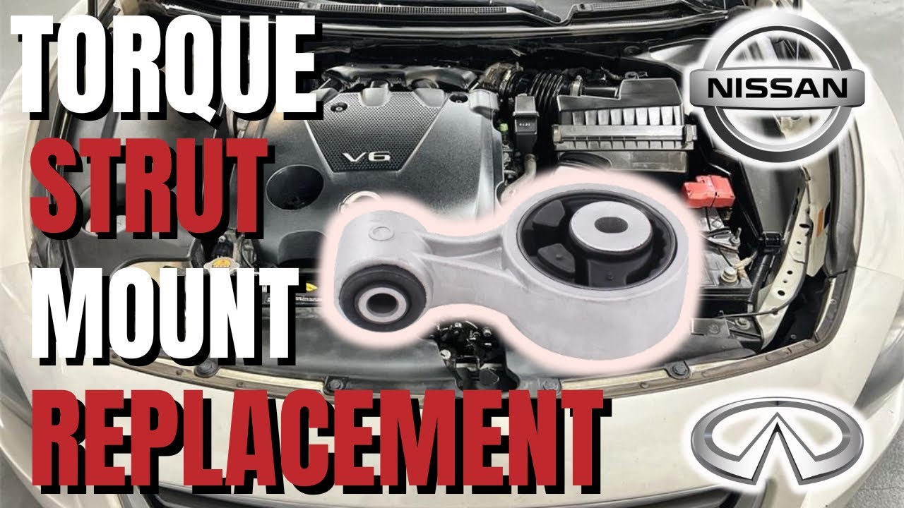 How To Replace Engine Motor Mount | Torque Strut Nissan / Infiniti