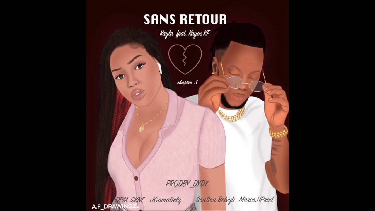 SANS RETOUR KAYLA OFFICIAL FT. KAYOS KF