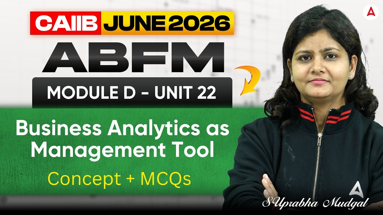 CAIIB June 2026 | CAIIB ABFM | Module D UNIT 22 Business Analytics as Management Tool | Suprabha Mam