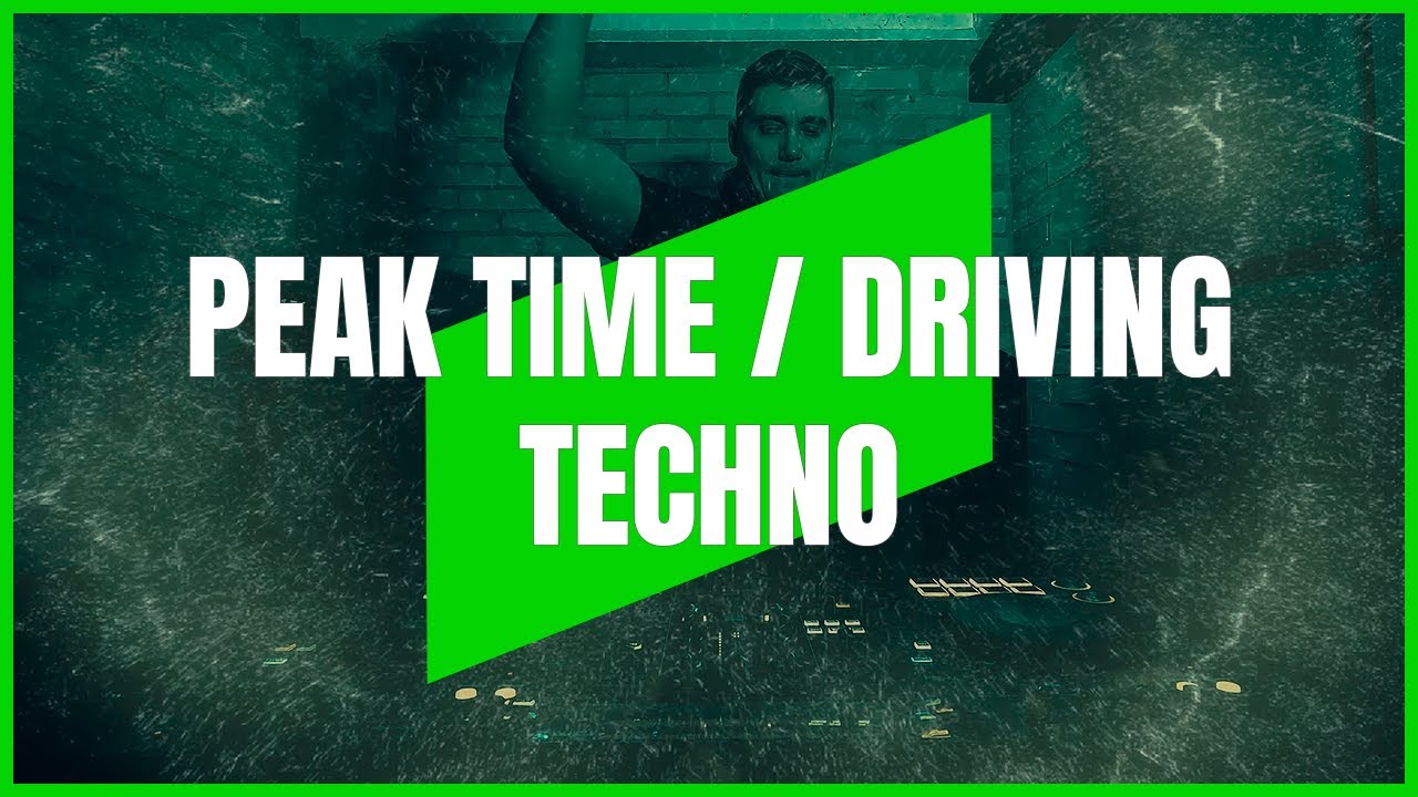 PEAK TIME / DRIVING TECHNO | MIX 001