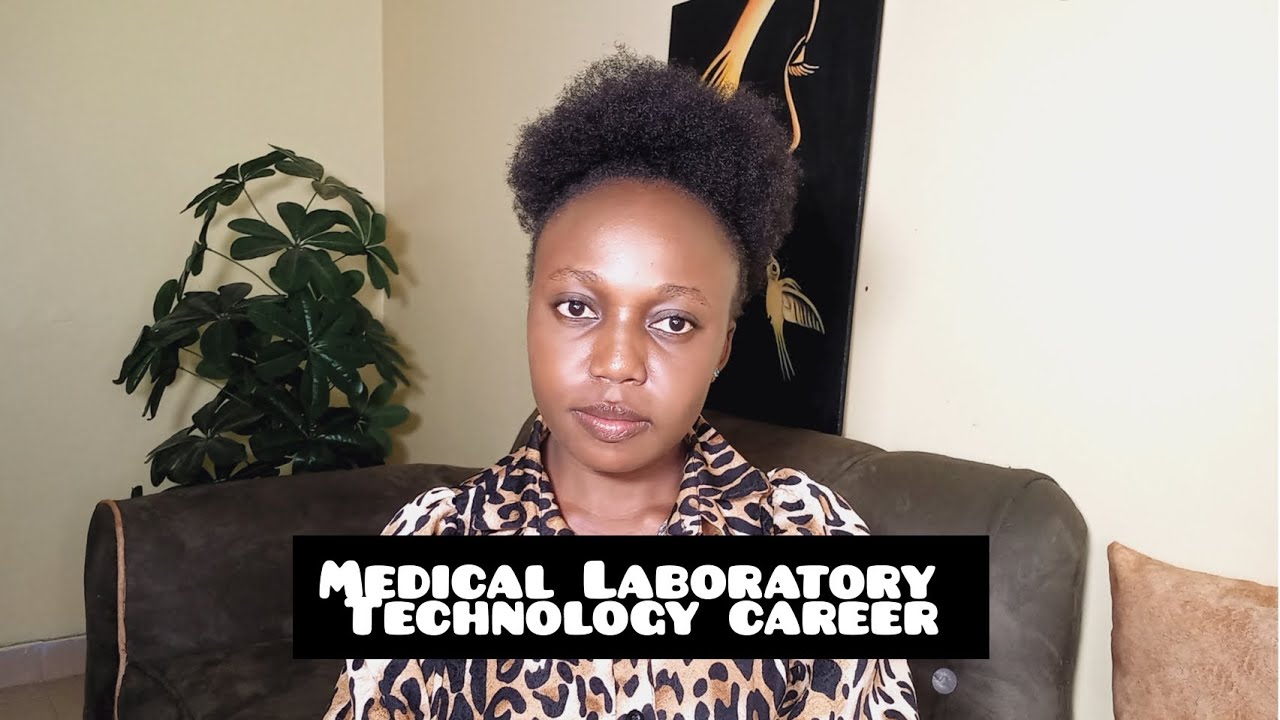 ALL ABOUT MEDICAL LABORATORY TECHNOLOGIST CAREER IN KENYA