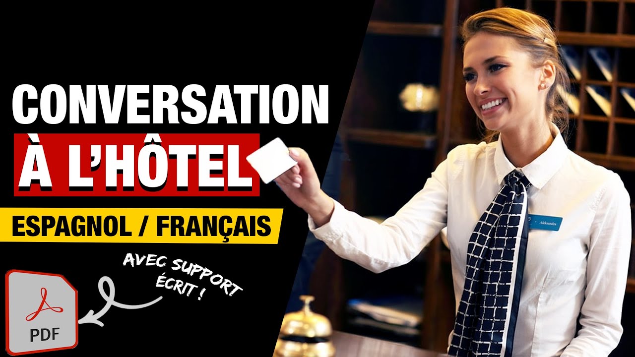 Apprendre l'espagnol avec des CONVERSATIONS - Parler Espagnol À L'HOTEL