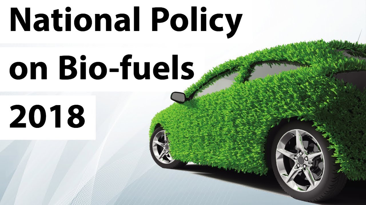 National Policy on Bio-fuels 2018 - Difference between Basic & Advanced Bio-fuels explained