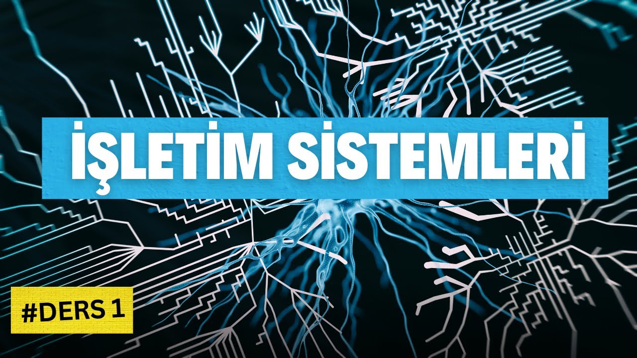 İşletim Sistemlerine Giriş | Sıfırdan İşletim Sistemleri Dersi | Ders 1