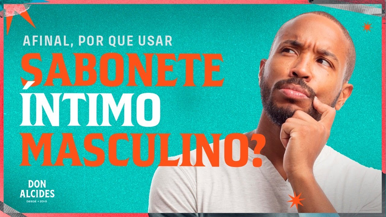Afinal, por que usar sabonete íntimo masculino?