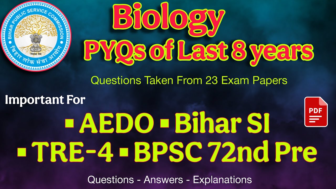 BPSC Exams Biology PYQs with solution and Explanation | For AEDO Bihar SI TRE 4 BPSC 72Nd Pre