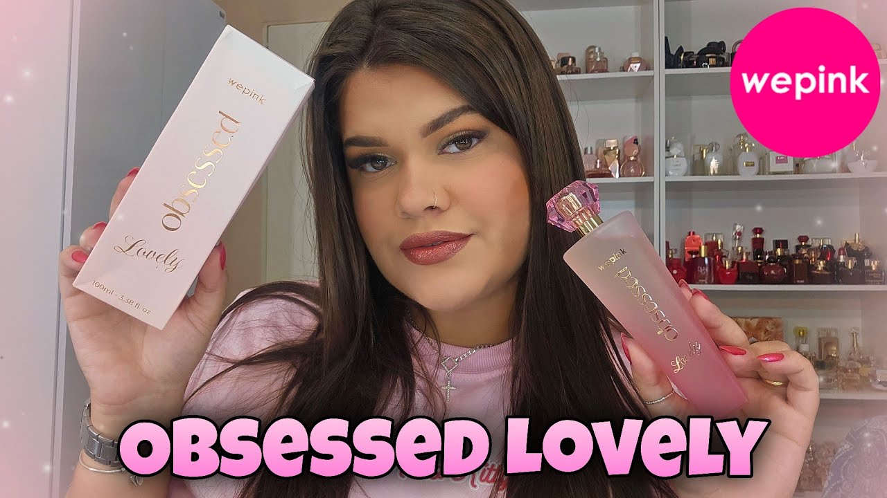 OBSESSED LOVELY WEPINK | PERFUME CREMOSO DO JEITO QUE EU AMO 
