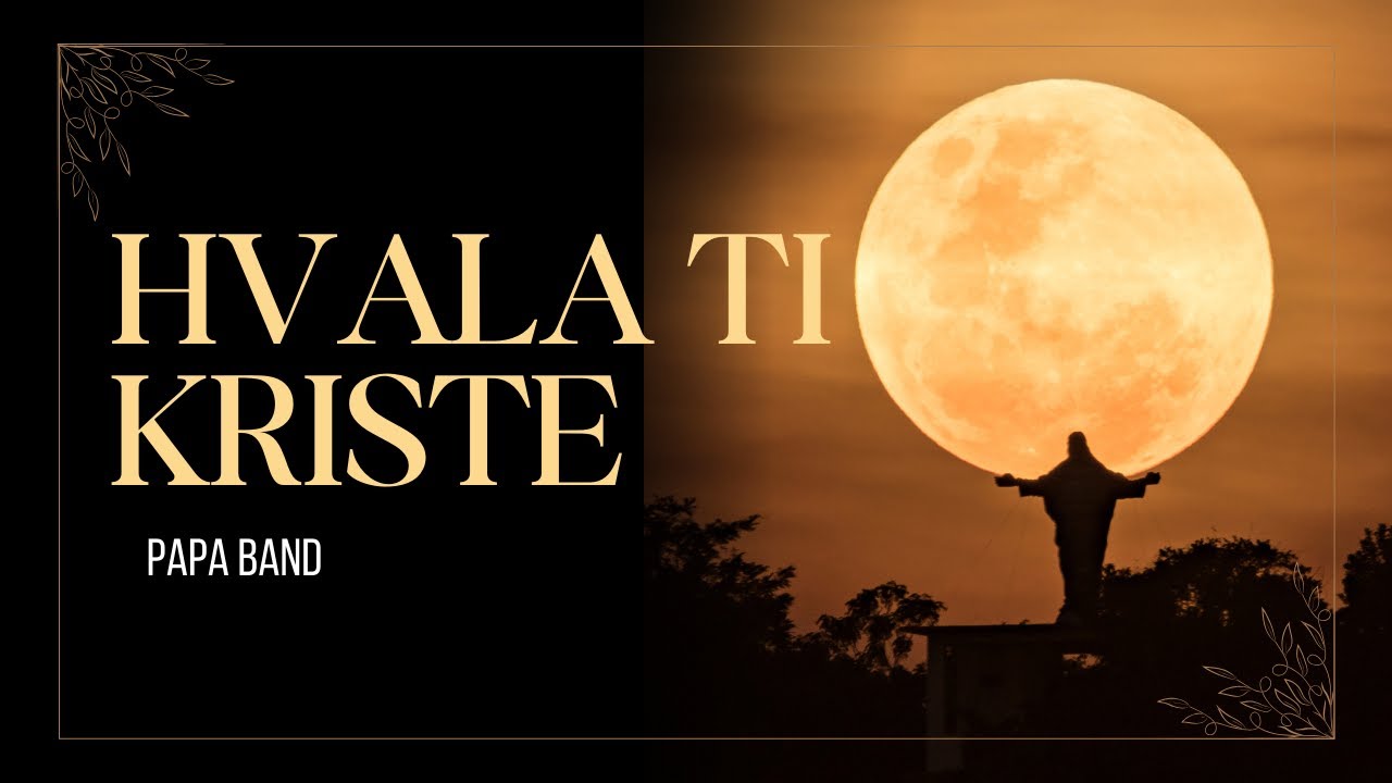 Papa band - Hvala Ti, Kriste (Lyric Video)