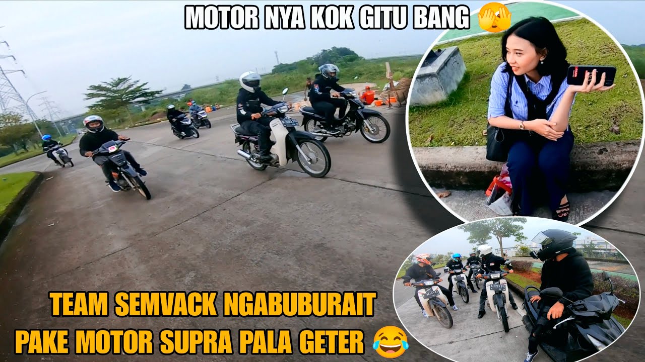 REAKSI CEWEK CANTIK LIAT TEAM SEMVACK NGABUBURAIT BAWA MOTOR SUPRA PALA GETER 😂