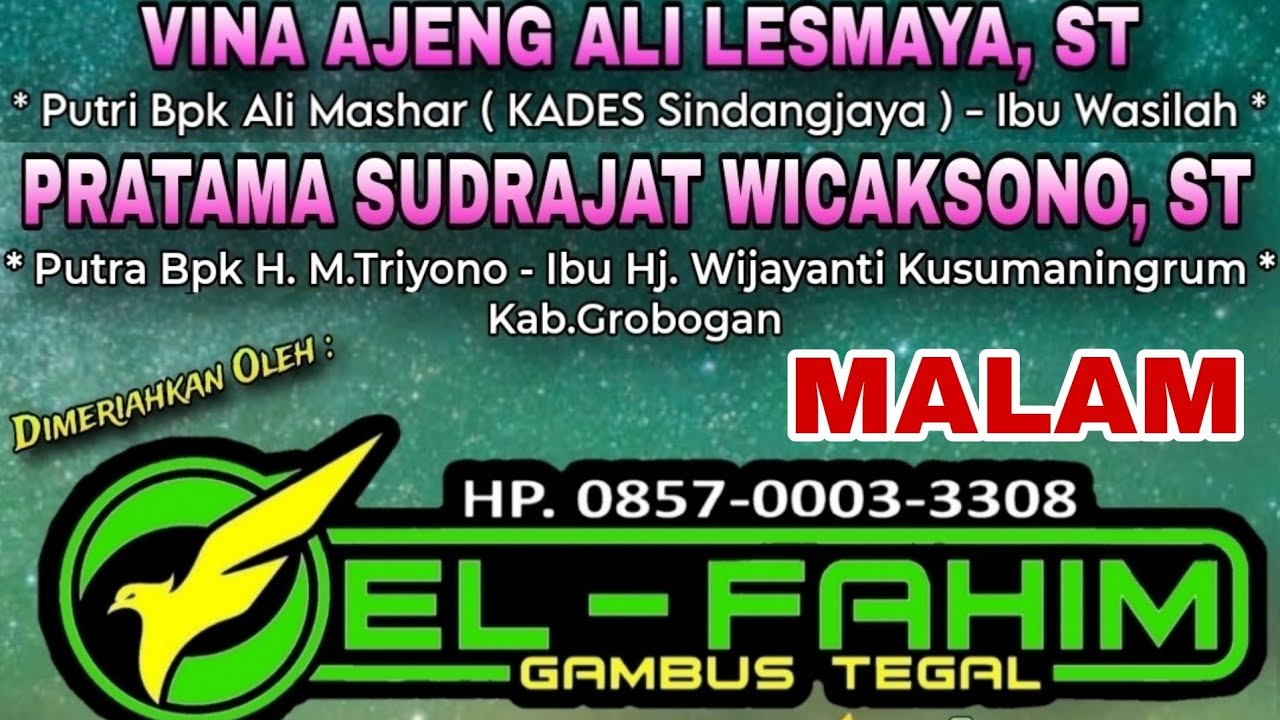 GAMBUS TEGAL EL-FAHIM || Acara Malam - Pernikahan Mba Vina & Mas Pratama - Sindangjaya Brebes