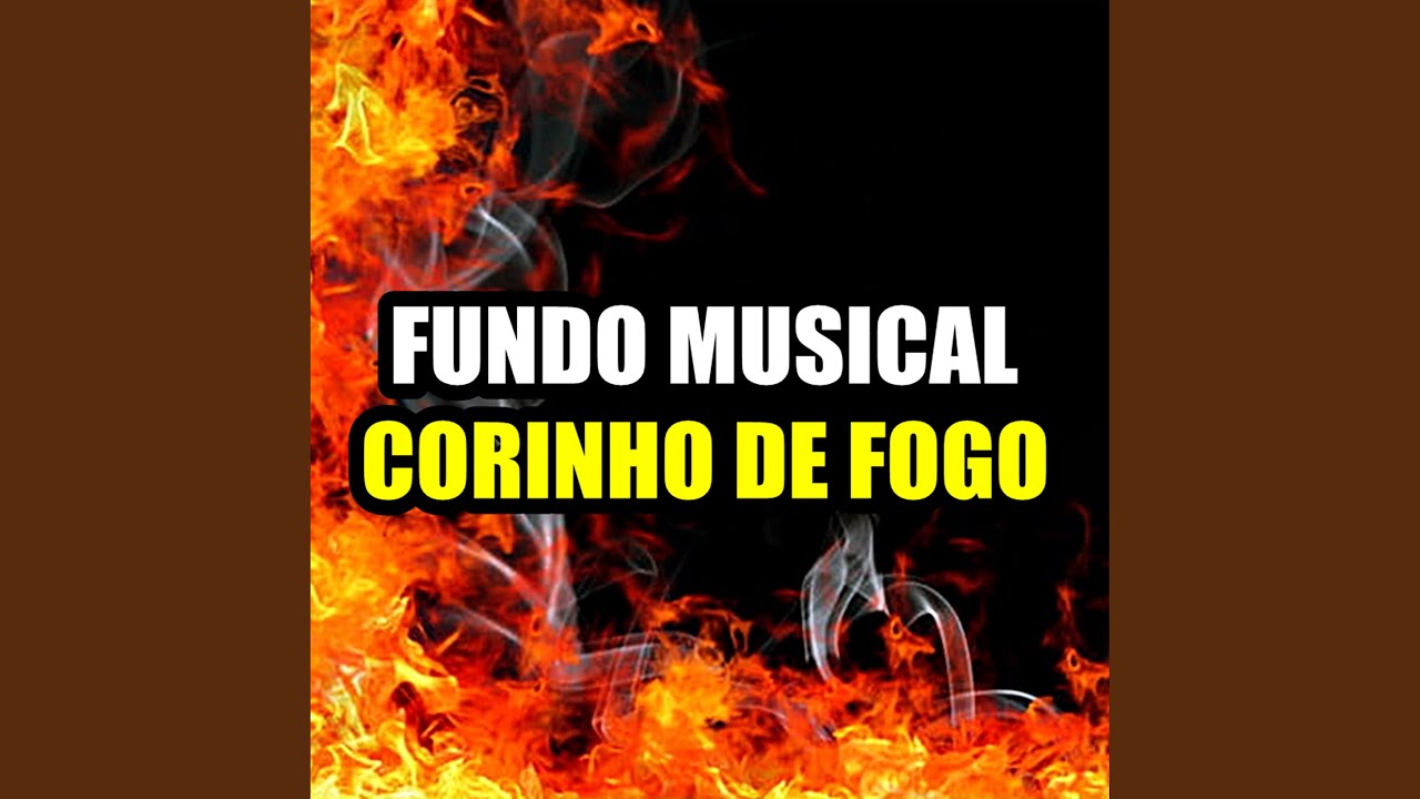 Fundo Musical Corinho de Fogo