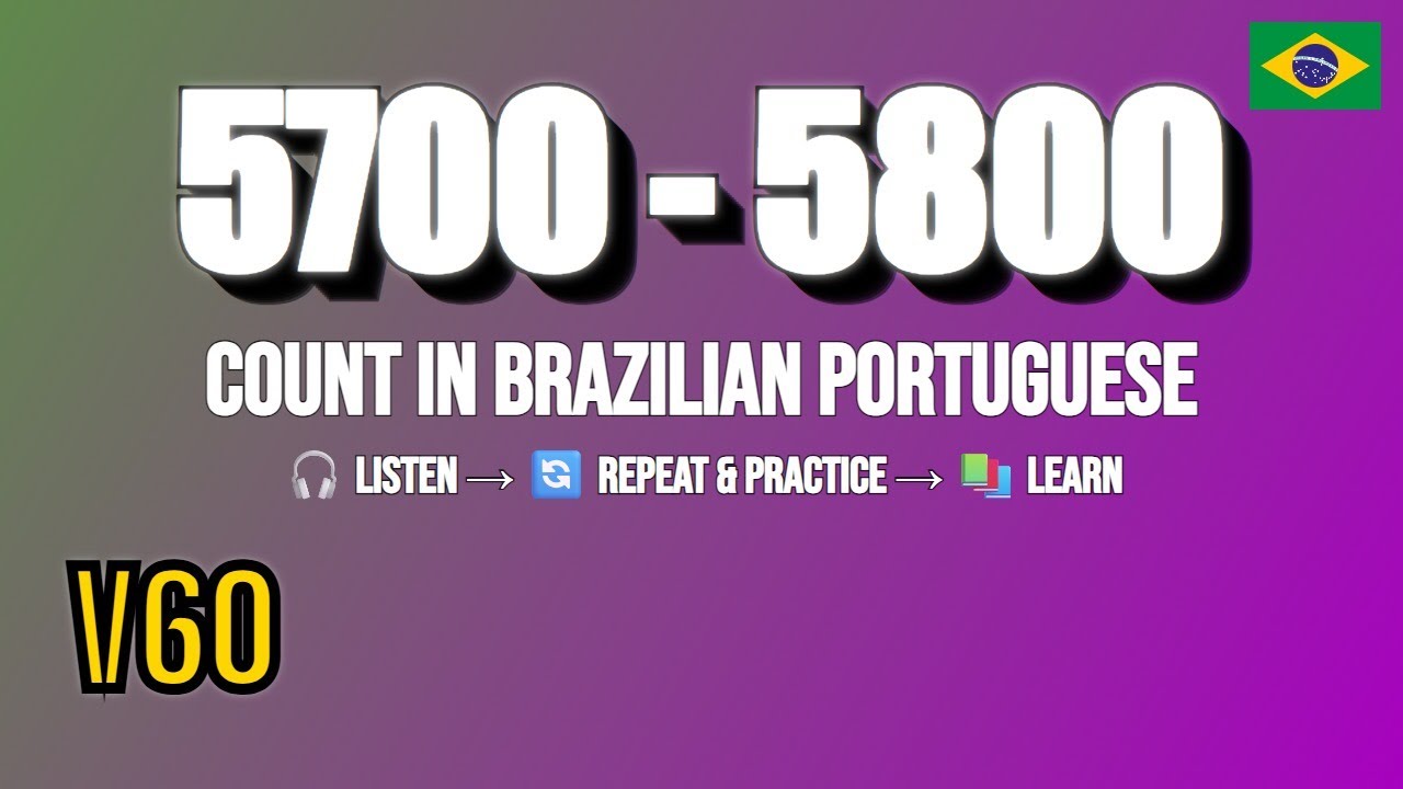 📘 Counting Numbers 5700&ndash;5800 in Brazilian Portuguese | Learn to Count in Brazilian Portuguese V60