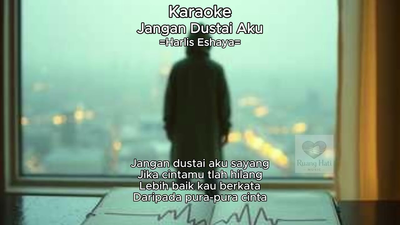 Karaoke Jangan Dustai Aku By Harlis Eshaya
