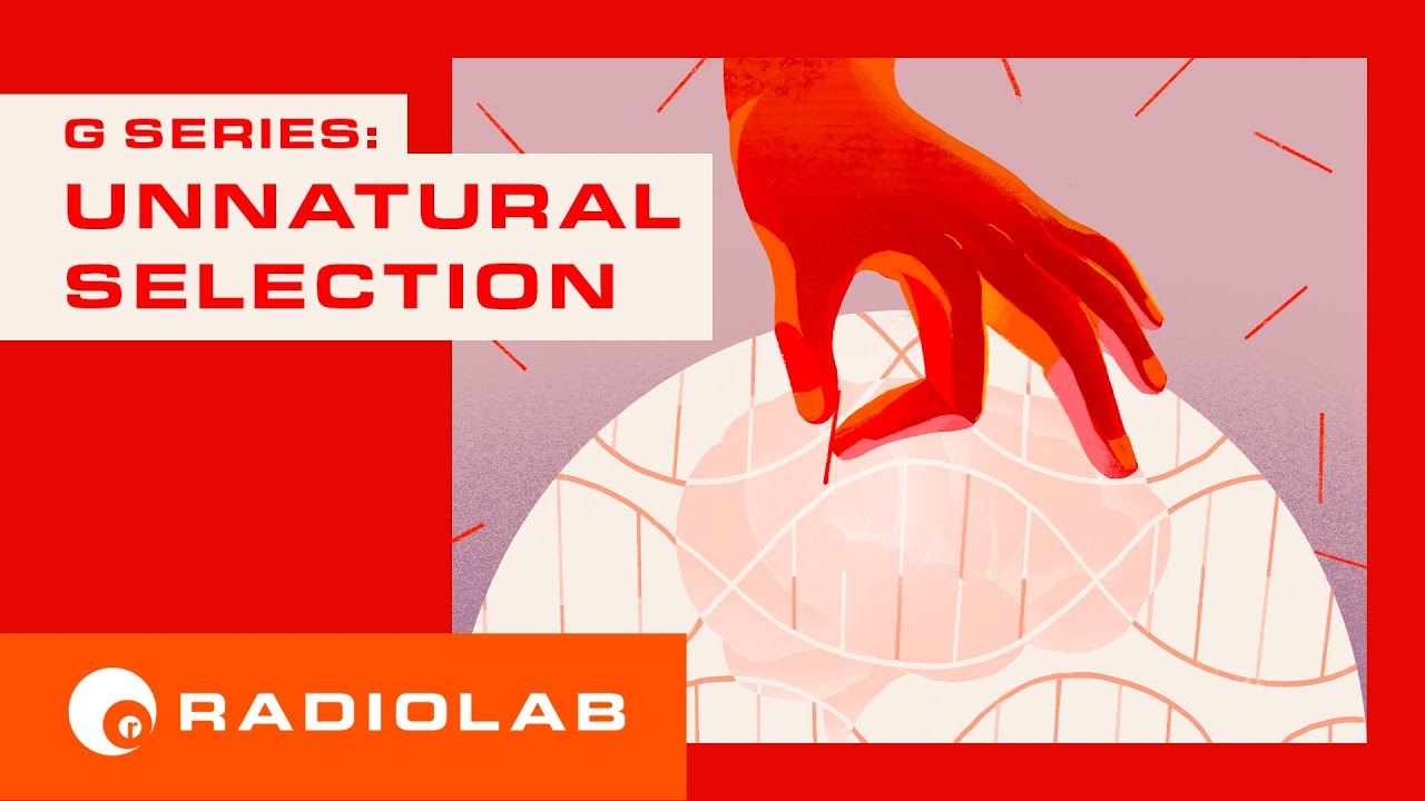 Unnatural Selection | Radiolab Presents: G Episode 5
