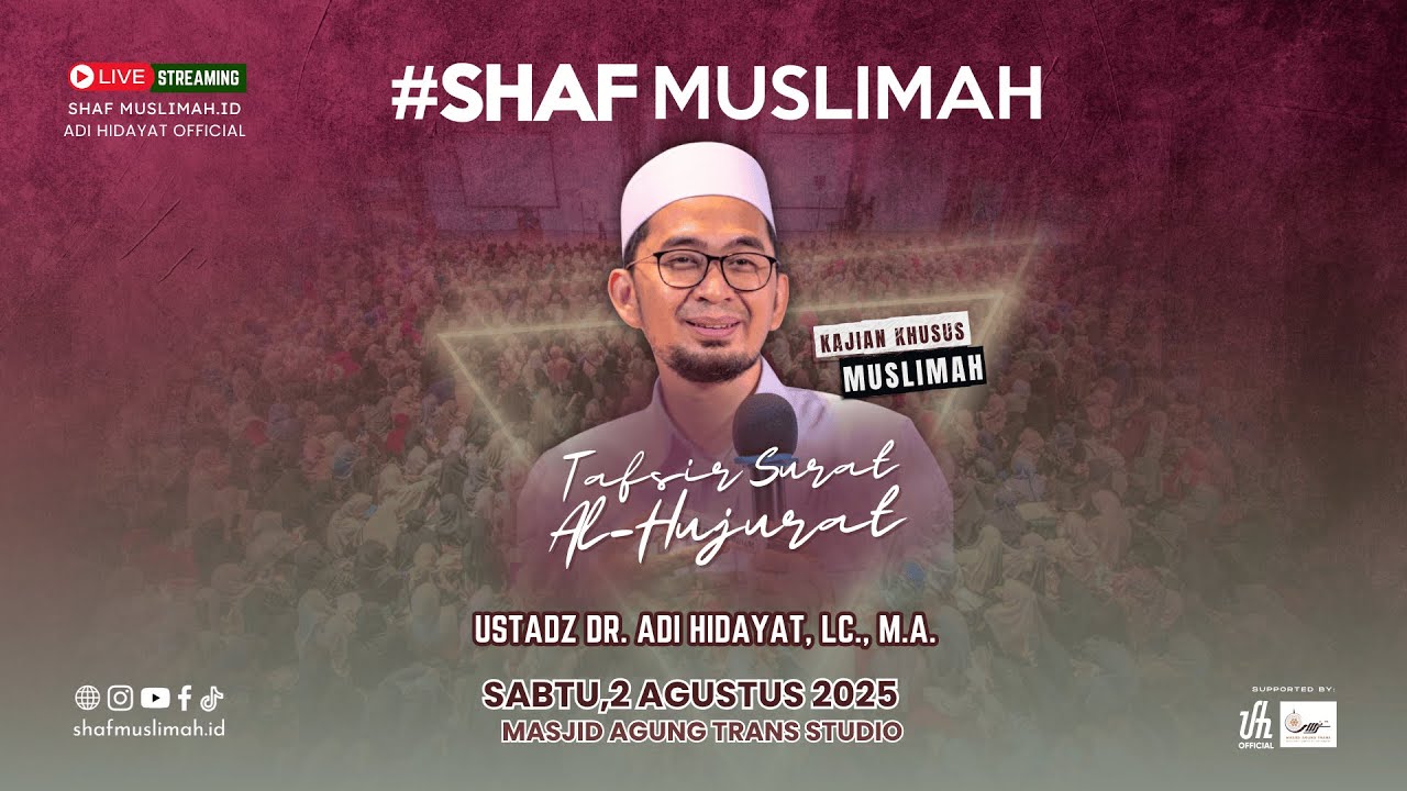 TAFSIR SURAT AL-HUJURAT-  Ustadz Dr. Adi Hidayat, Lc., M.A. - KAJIAN #SHAFMUSLIMAH