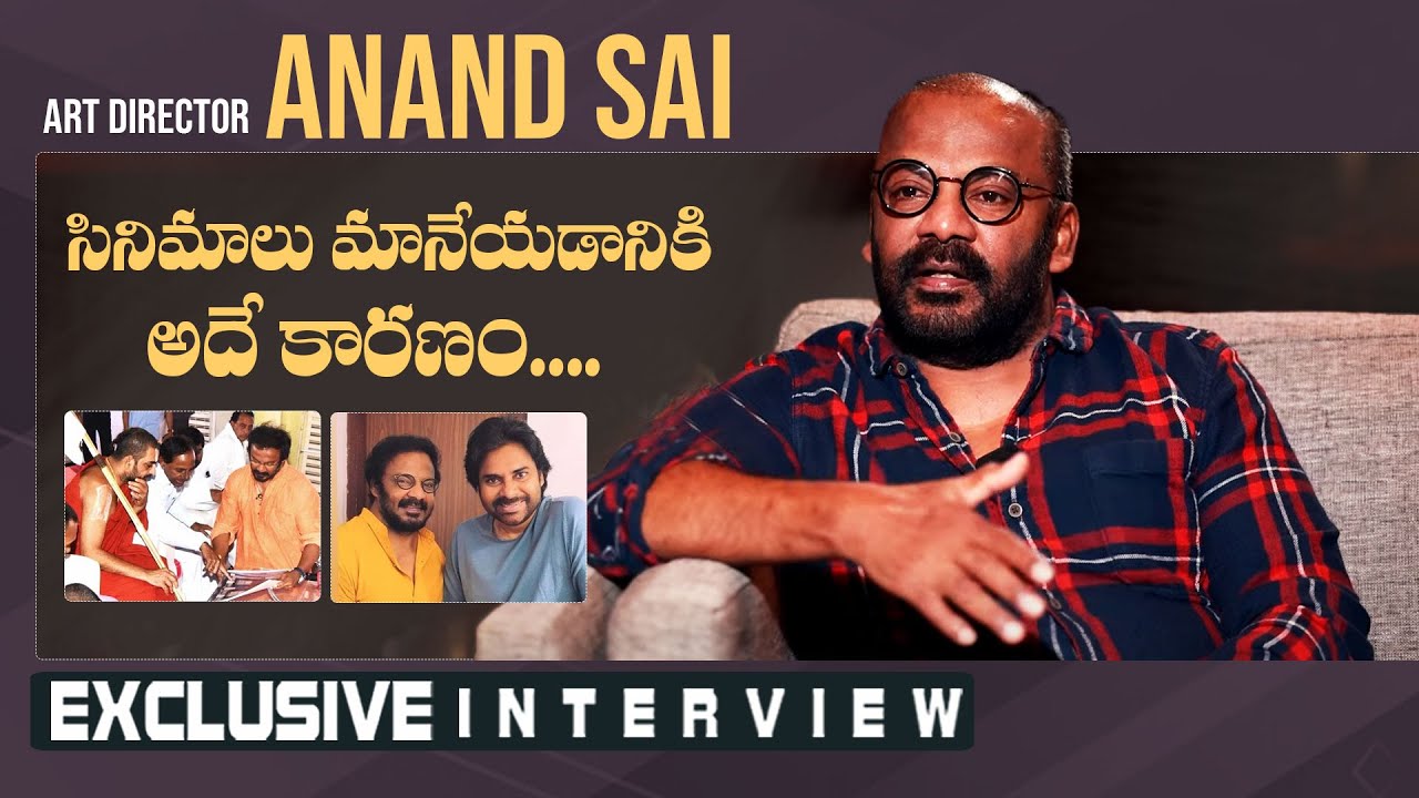 Art Director Anand Sai Exclusive Interview | Yadagirigutta | Statue Of Equality | Pawan Kalyan