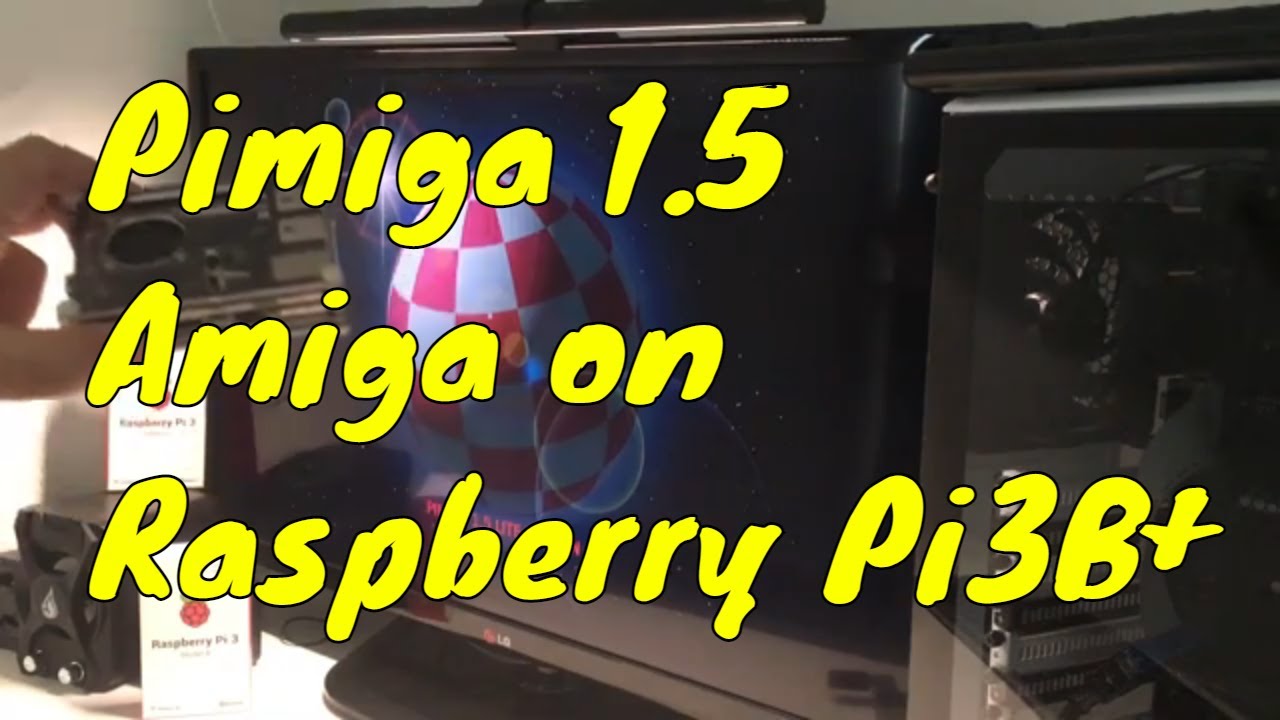 Pimiga 1.5 для Amiga на Raspberry Pi 3B+