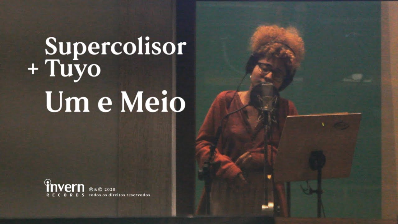 Supercolisor e Tuyo - Um e Meio