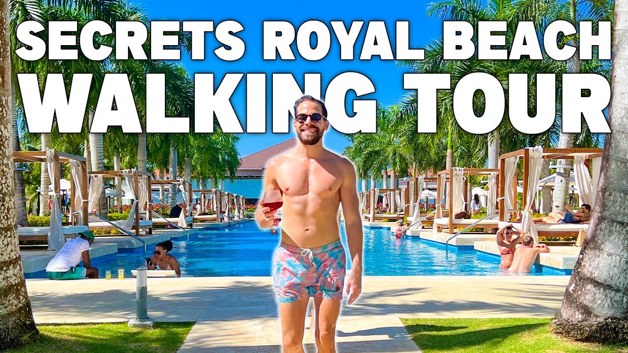 Secrets Royal Beach Punta Cana All-Inclusive Walking Tour