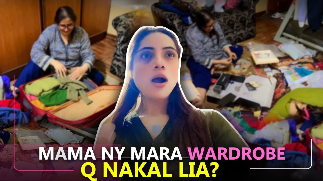 Mama ny mara Wardrobe Kyun nakal lia? | Mom cleaned my entire Wardrobe  | Real Sajal Malik | vlog