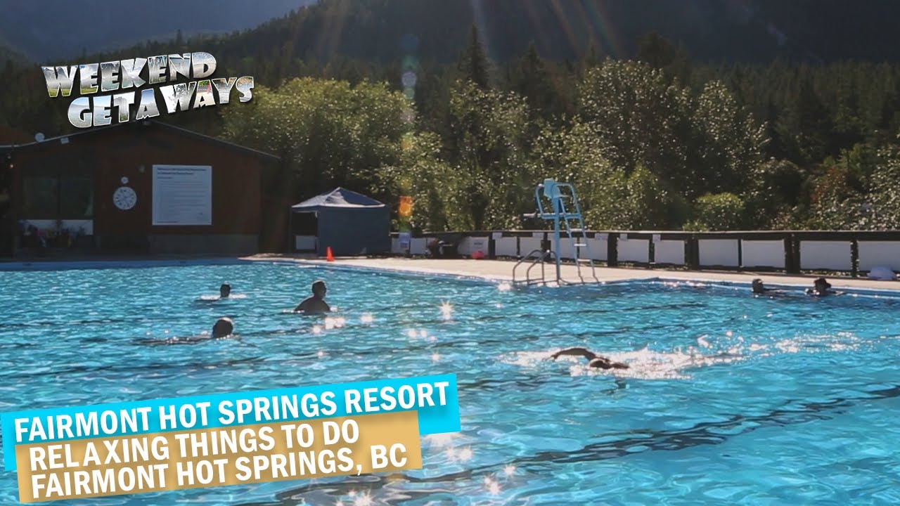 BC, Fairmont Hot Springs - Fairmont Hot Springs Resort - Weekend Getaways S1E12 - Things To Do