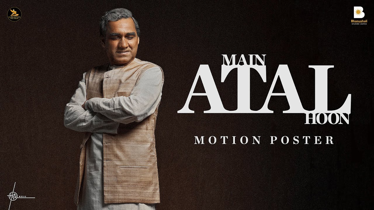 Main ATAL Hoon : Motion Poster | Pankaj Tripathi | Ravi Jadhav | Bhanushali Studios | Legend Studios