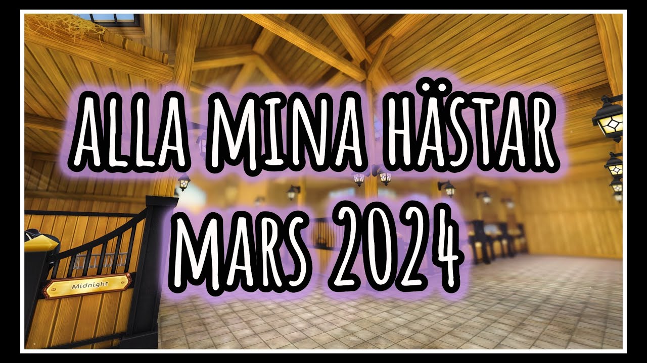 Alla mina hästar mars 2024