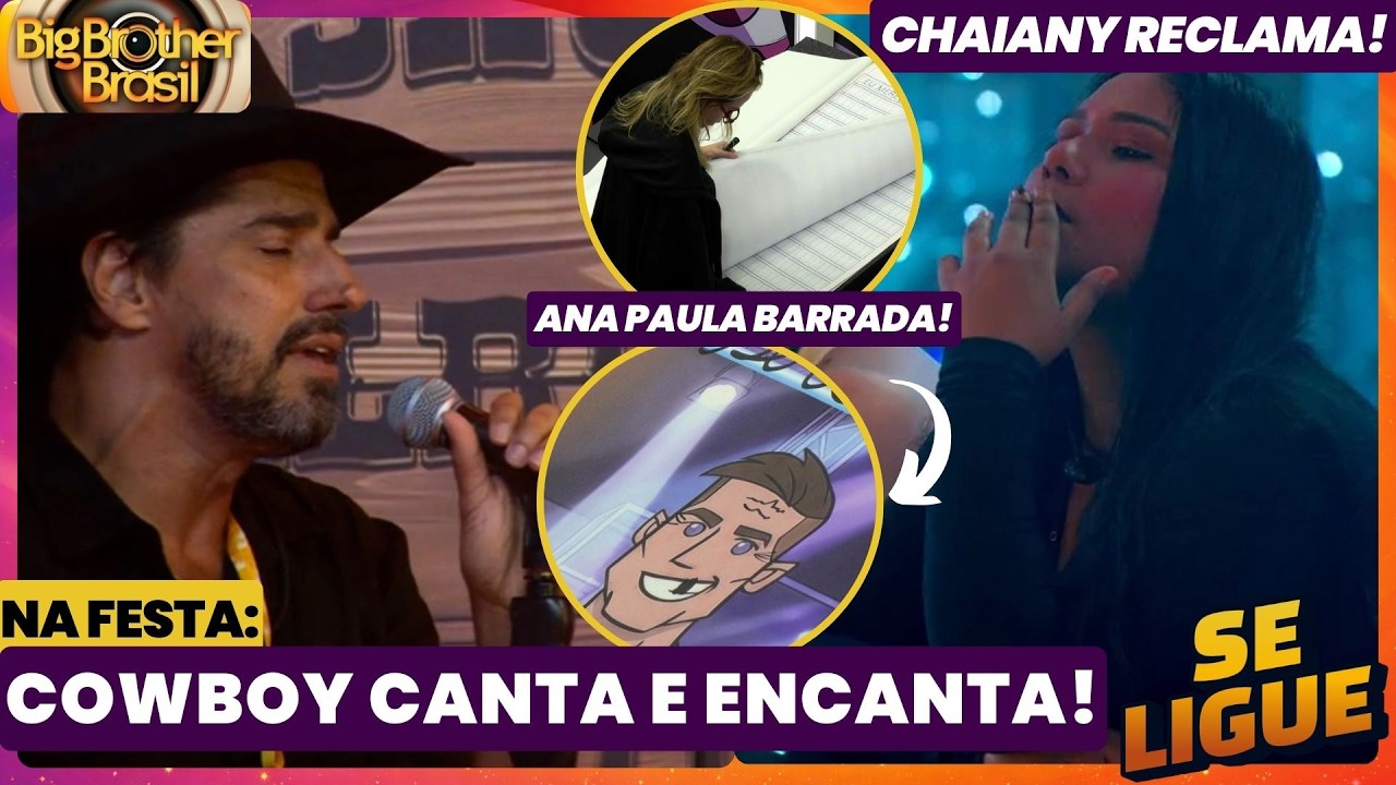 BBB 26 🔥 Na Festa Cowboy canta e encanta! Chaiany reclama e Ana Paula barrada!